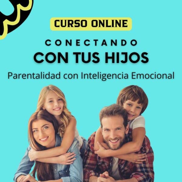 Curso conectando con tus hijos: Parentalidad con Inteligencia Emocional